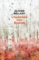 Couverture du livre « L'automne avec Brahms » de Olivier Bellamy aux éditions Libretto