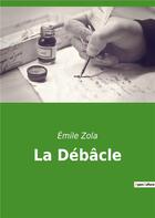 Couverture du livre « La debacle » de Émile Zola aux éditions Culturea