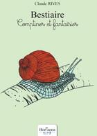 Couverture du livre « Bestiaire : comptines et fantaisies » de Claude Rives aux éditions Nombre 7