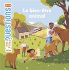 Couverture du livre « Le bien-être animal » de Cecile Benoist et Marie Spenale aux éditions Milan