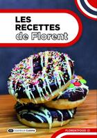 Couverture du livre « Les recettes de Florent » de Florent Carivenc aux éditions Dashbook