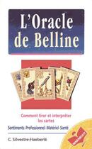 Couverture du livre « L'oracle de Belline : méthode d'interprétation et de pratique » de Colette Silvestre-Haeberle aux éditions Marabout