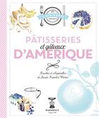 Couverture du livre « Pâtisseries et gâteaux d'Amérique » de Jessie Kenelos Weiner aux éditions Marabout