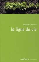 Couverture du livre « La ligne de vie » de Marie Gevers aux éditions Espace Nord
