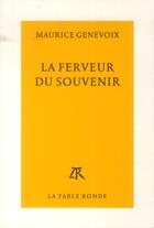 Couverture du livre « La ferveur du souvenir » de Maurice Genevoix aux éditions Table Ronde