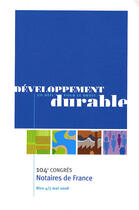 Couverture du livre « Développement : un défi pour le droit durable ; 104ème congrès ; notaires de France ; Nice 4/7 mai 2008 » de Acnf aux éditions Lexisnexis