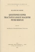 Couverture du livre « Questiones Super Tractatus Logice Magistri Petri Hispani » de Blaise De Parme aux éditions Vrin