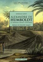 Couverture du livre « Alexandre de Humboldt, le dernier savant universel » de Mireille Gayet aux éditions Vuibert