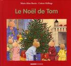 Couverture du livre « Le Noël de Tom » de Colette Hellings et Marie-Aline Bawin aux éditions Mango