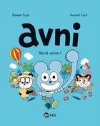 Couverture du livre « Avni Tome 3 : récré-action » de Vincent Caut et Romain Pujol aux éditions Bd Kids