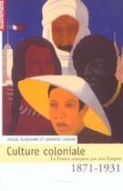 Couverture du livre « Culture coloniale 1871-1931. » de Blanchard Pascal / L aux éditions Autrement