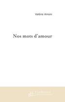 Couverture du livre « Nos mots d'amour » de Valerie Amoni aux éditions Le Manuscrit