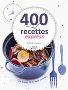 Couverture du livre « 400 recettes express » de Heloise Martel aux éditions First