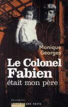 Couverture du livre « Le Colonel Fabien était mon père » de Georges-M aux éditions Mille Et Une Nuits