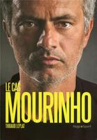 Couverture du livre « Le cas Mourinho » de Thibaud Leplat aux éditions Hugo Sport