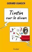 Couverture du livre « Tintin sur le divan » de Gerard Guasch aux éditions Archipel