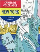 Couverture du livre « Cahier de coloriages ; New-York » de Timothy Durand aux éditions Chene