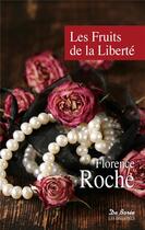 Couverture du livre « Les fruits de la liberté » de Florence Roche aux éditions De Boree