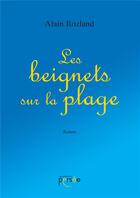 Couverture du livre « Les beignets sur la plage » de Alain Rozland aux éditions Persee