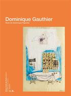 Couverture du livre « Gratitudes Dominique Gauthier » de Dominique Gauthier et Dominique Figarella aux éditions Ensba