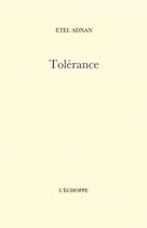 Couverture du livre « Tolérance » de Etel Adnan aux éditions L'echoppe