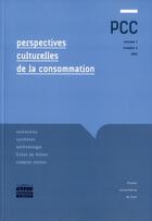 Couverture du livre « Perspectives culturelles de la consommation, n 1 / 2011 » de Olivier Badot aux éditions Pu De Caen