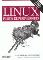 Couverture du livre « Pilotes De Peripheriques Sous Linux 2e Edition » de Rubini A aux éditions O Reilly France