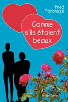 Couverture du livre « Comme s'ils étaient beaux » de Fred Paronuzzi aux éditions Le Dilettante