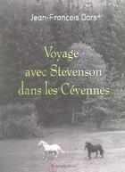 Couverture du livre « Voyage avec stevenson dans les cevennes » de Jean-Francois Dars aux éditions Descartes & Cie