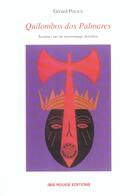 Couverture du livre « Quilombos dos palmares - lectures sur un maronnage bresilien » de Gerard Police aux éditions Ibis Rouge