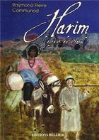 Couverture du livre « Harim, l'enfant du Sahel » de Raymond Pierre Communod aux éditions Bellier