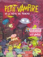 Couverture du livre « Petit Vampire T.7 ; Petit Vampire et le rêve de Tokyo » de Joann Sfar aux éditions Delcourt
