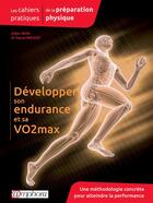 Couverture du livre « Les cahiers pratiques de la préparation physique ; développer son endurance et sa VO2max » de Pascal Prevost et Didier Reiss aux éditions Amphora