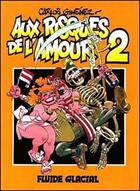 Couverture du livre « Aux risques de l'amour t2 » de Carlos Gimenez aux éditions Fluide Glacial