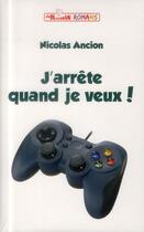 Couverture du livre « J'arrête quand je veux » de Nicolas Ancion aux éditions Je Reussis