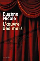 Couverture du livre « L'oeuvre des mers » de Eugene Nicole aux éditions Editions De L'olivier