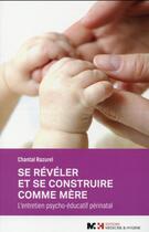 Couverture du livre « Se reveler et se construire comme mere » de Razurel Chantal aux éditions Rms