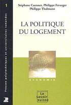 Couverture du livre « La Politique Du Logement » de Cuennet aux éditions Ppur