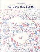 Couverture du livre « Au pays des lignes » de Victor Hussenot aux éditions La Joie De Lire