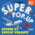 Couverture du livre « Super pop-up : Avions et engins volants » de David Hawcock aux éditions Nuinui Jeunesse