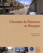 Couverture du livre « L'invention du patrimoine en Bourgogne » de Philippe Poirrier aux éditions Pu De Dijon