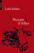 Couverture du livre « Noyant d'Allier » de Leila Sebbar aux éditions Bleu Autour