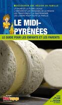 Couverture du livre « Le Midi-Pyrénées ; l'Aveyron, le Tarn et la Haute-Garonne » de  aux éditions Itak