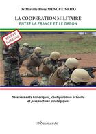 Couverture du livre « La coopération militaire entre la france et le gabon » de Mireille Flore Mengue Moto aux éditions Atramenta