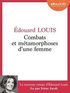 Couverture du livre « Combats et metamorphoses d'une femme - livre audio 1 cd mp3 » de Edouard Louis aux éditions Audiolib