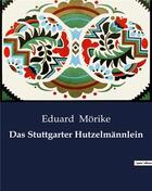 Couverture du livre « Das Stuttgarter Hutzelmännlein » de Eduard Morike aux éditions Culturea