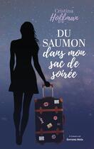 Couverture du livre « Du saumon dans mon sac de soirée » de Cristina Hoffman aux éditions Editions Maia