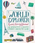 Couverture du livre « WORLD EXPLORER GUIDED ACTIVITY » de Sara Mulvanny aux éditions Galison