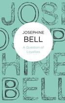 Couverture du livre « Question of Loyalties » de Bell Josephine aux éditions Macmillan Bello Digital