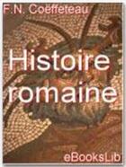 Couverture du livre « Histoire romaine » de Nicolas Coeffeteau aux éditions Ebookslib